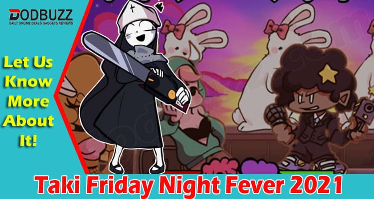 latest news Taki Friday Night Fever