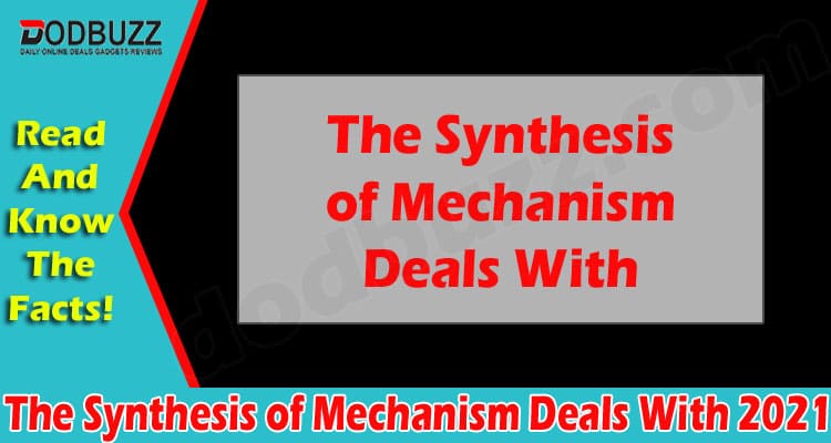 latest newsThe Synthesis of Mechanism Deals With