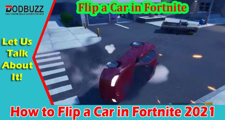 Gaming Tips Flip A Car In Fortnite