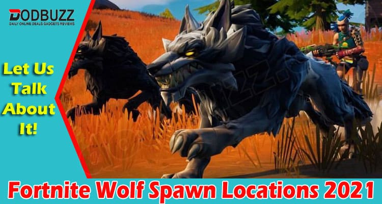 Gaming Tips Fortnite Wolf Spawn Locations