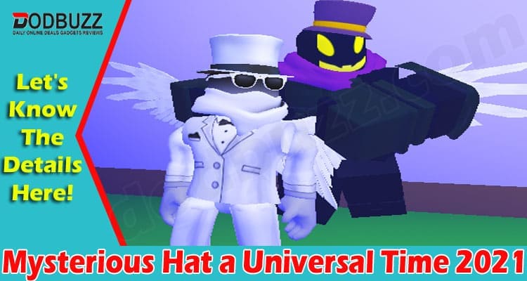 Gaming Tips Mysterious Hat a Universal Time