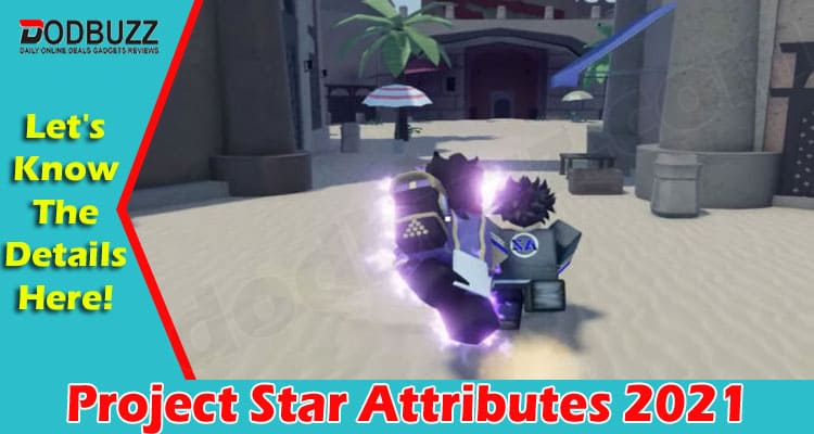 Gaming Tips Project Star Attributes