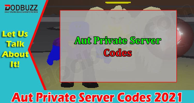 Latest News Aut Private Server Codes
