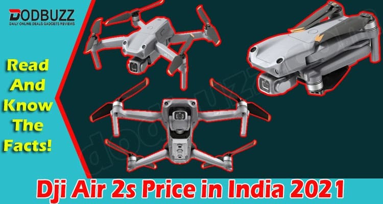 Latest News Dji Air 2s Price in India