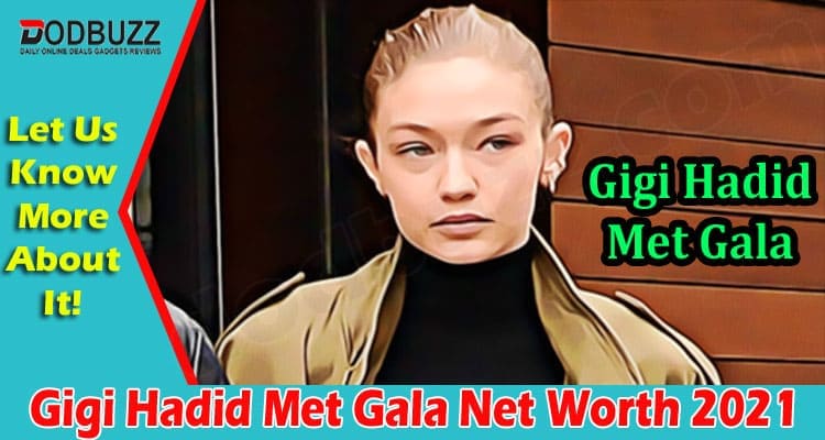 Latest News Gigi Hadid Met Gala