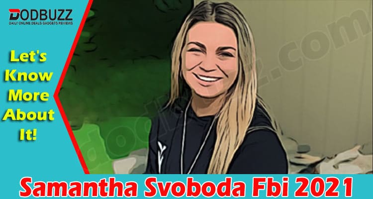 Latest News Samantha Svoboda Fbi