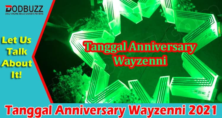 Tanggal Anniversary Wayzenni