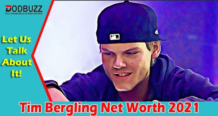 Latest News Tim Bergling Net Worth