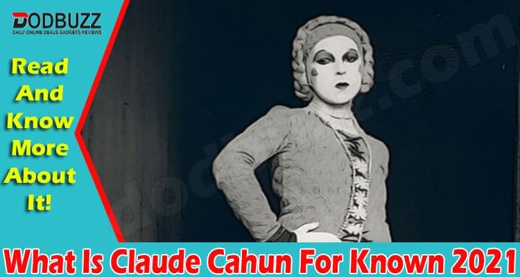 Latest News Claude Cahun For Known