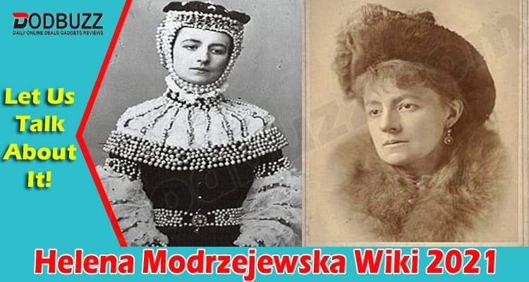 Latest News Helena Modrzejewska Wiki