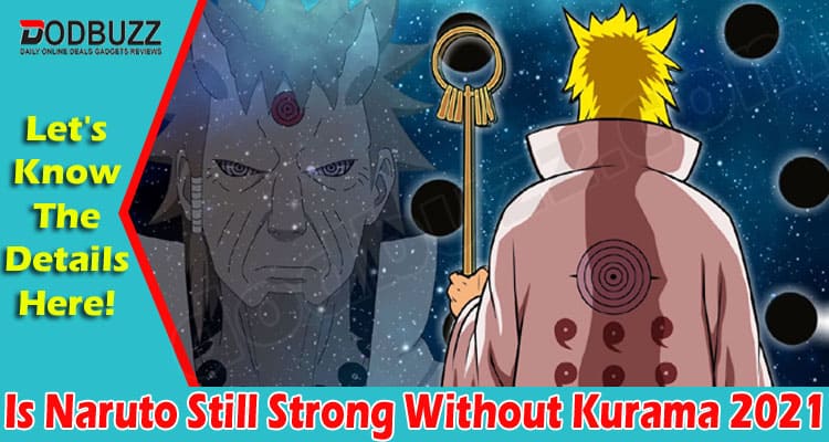 Latest News Naruto Still Strong Without Kurama