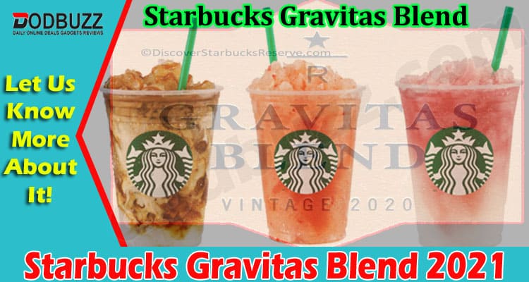 Latest News Starbucks Gravitas Blend