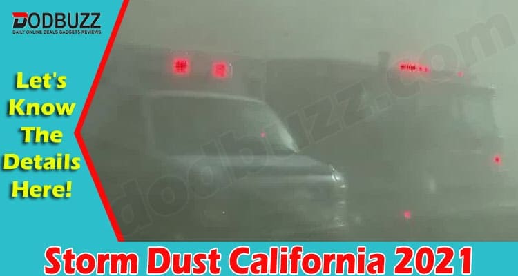 Latest News Storm Dust California
