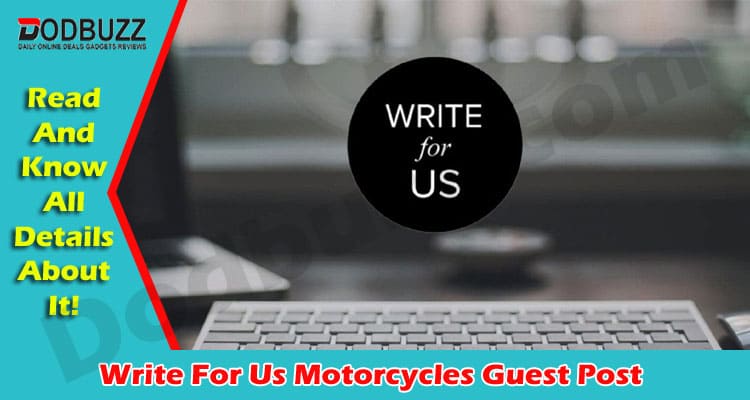 Write For Us Motorcycles Guest Post In Dodbuzz