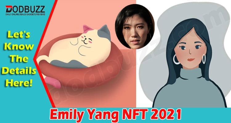 Latest News Emily Yang NFT