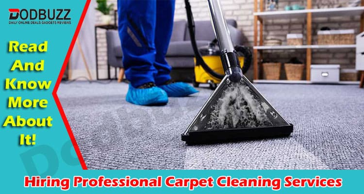 Latest News Hiring Professional Carpet Cleaning Services