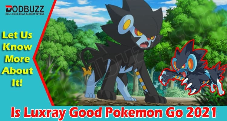 Latest News Luxray Good Pokemon Go