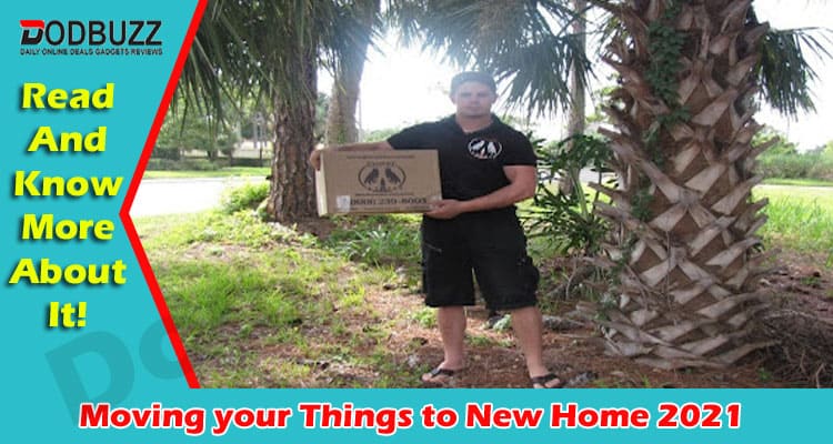 Latest News Moving your Things to New Home