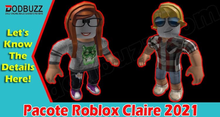 Latest News Pacote Roblox Claire