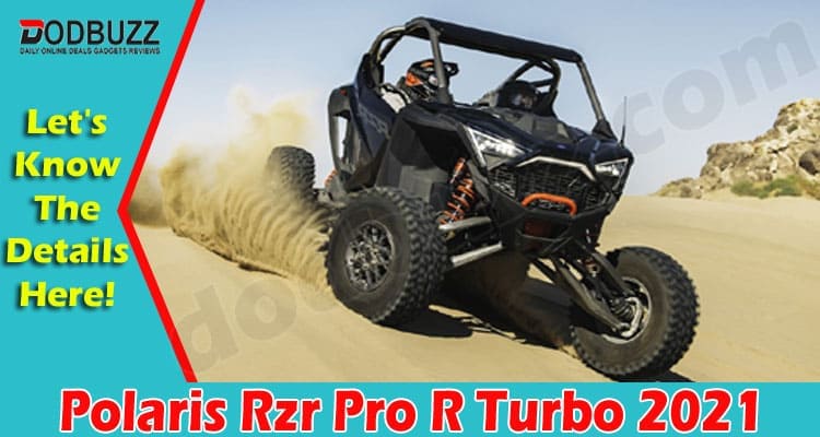 Latest News Polaris Rzr Pro R Turbo 2021
