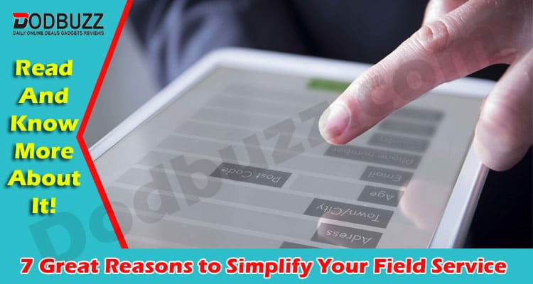 Complete Information Simplify Your Field Service