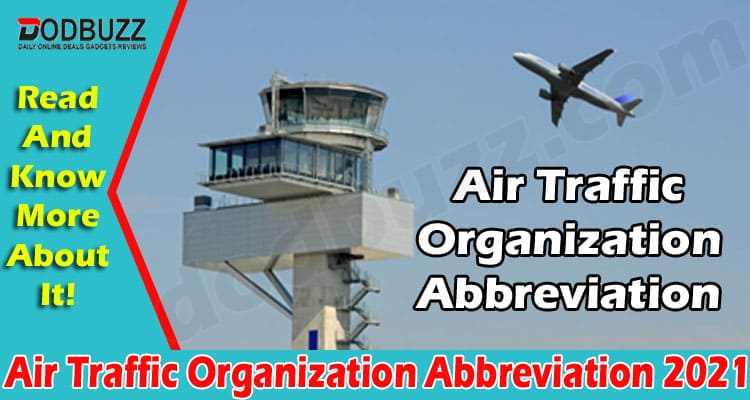 Latest News Air Traffic Organization Abbreviation