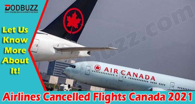 Latest News Airlines Cancelled Flights Canada