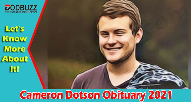 Latest News Cameron Dotson Obituary
