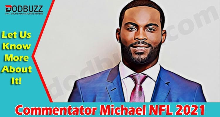 Latest News Commentator Michael NFL