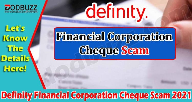 Latest News Definity Financial Corporation Cheque Scam.
