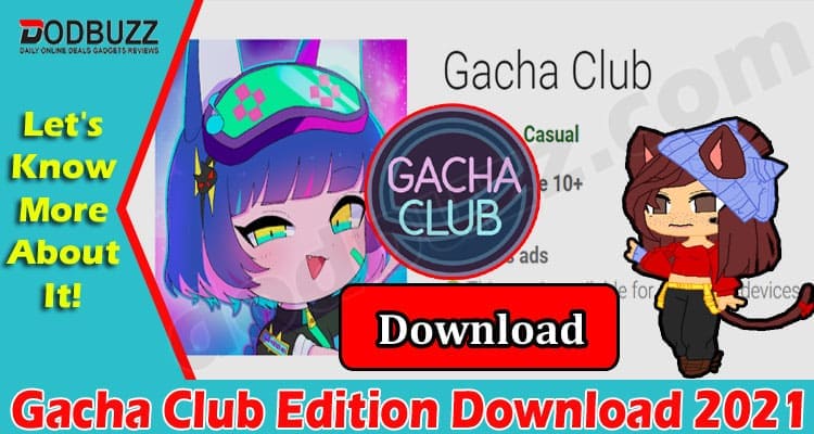 Latest News Gacha Club Edition Download