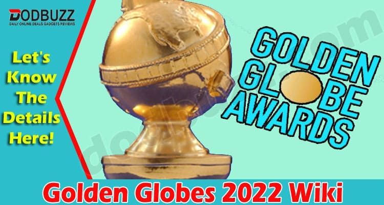 Latest News Golden Globes 2022 Wiki