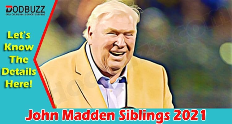 Latest News John Madden Siblings