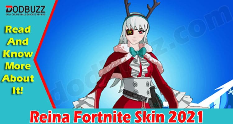 Latest News Reina Fortnite Skin