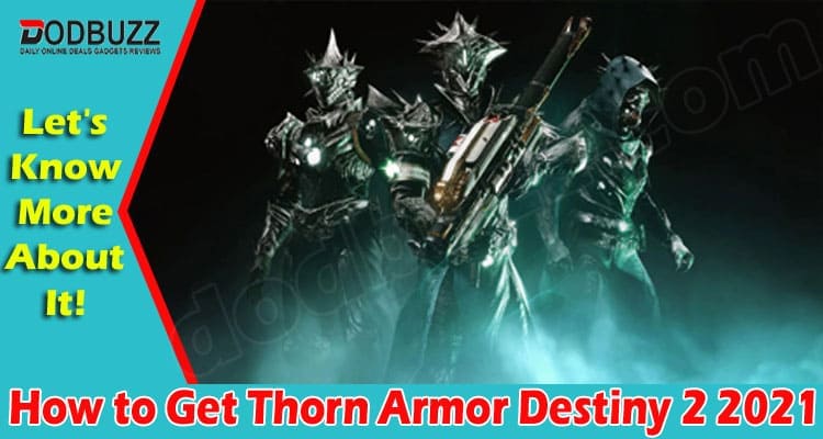Latest News Thorn Armor Destiny 2