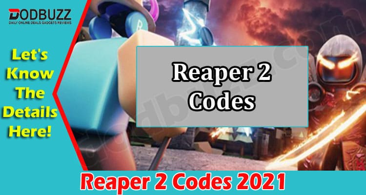 gaming Tips Reaper 2 Codes