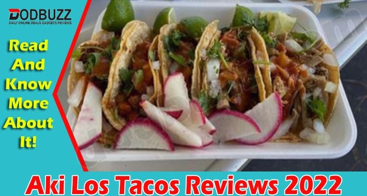 Aki Los Tacos Online Website Reviews