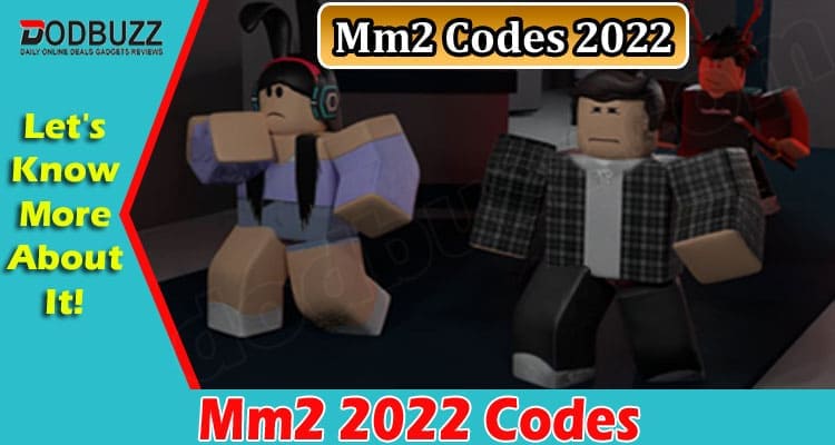 Gaming Tips Mm2 2022 Codes