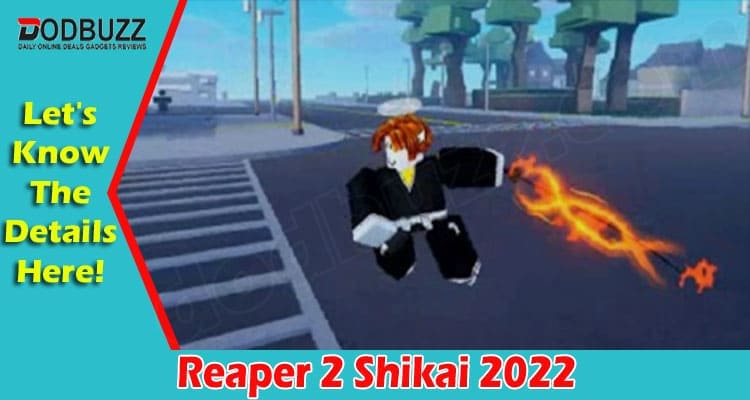 Gaming Tips Reaper 2 Shikai