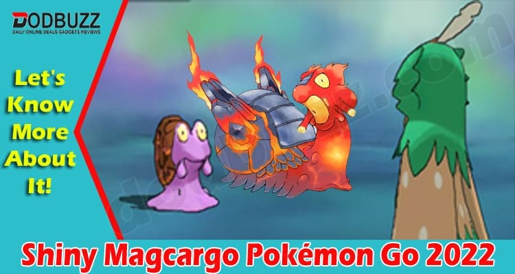 Gaming Tips Shiny Magcargo Pokémon Go