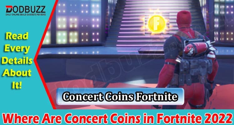 Gaming Tips Where Are Concert Coins in Fortnite