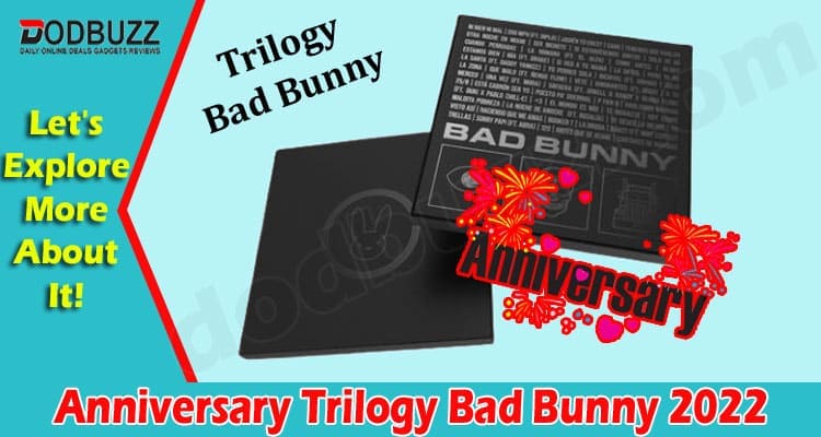 Latest News Anniversary Trilogy Bad Bunny