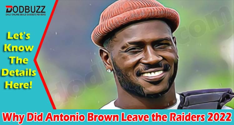 Latest News Antonio Brown Leave the Raiders