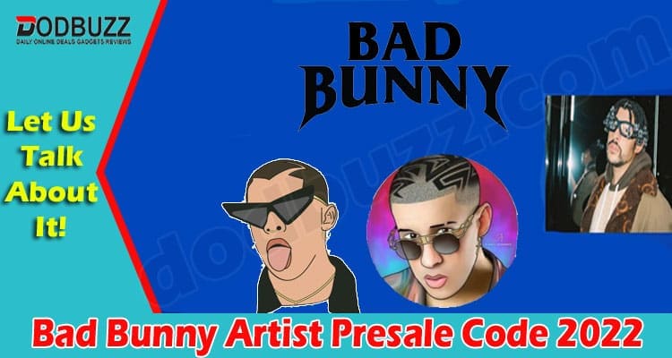 Latest News Bad Bunny Artist Presale Codes