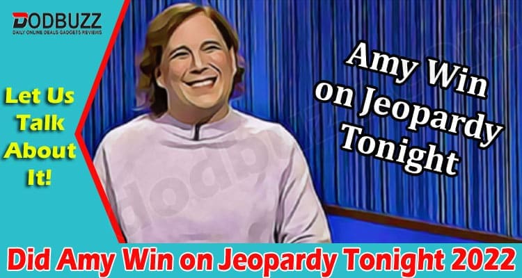 Latest News Did Amy Win on Jeopardy Tonight