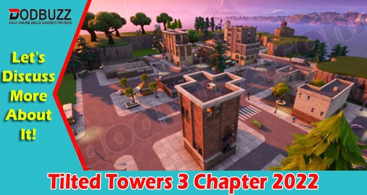 Latest News Tilted Towers 3 Chapter