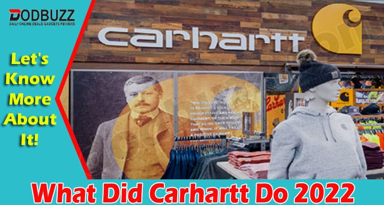 Latest News What Did Carhartt Do