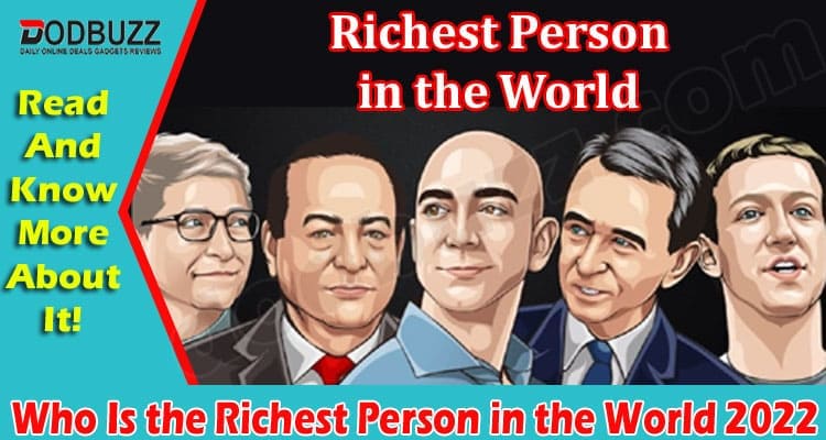 Latest News Who Is the Richest Person in the World