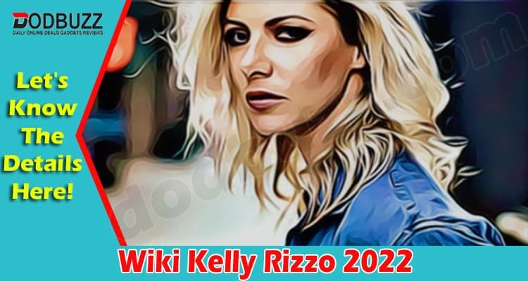 Latest News Wiki Kelly Rizzo