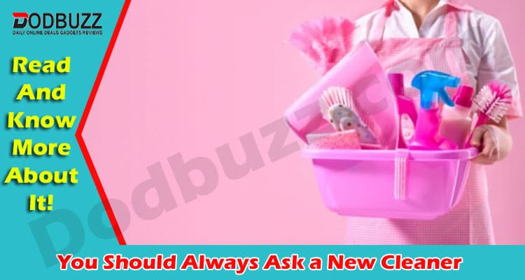 Latest NewsYou Should Always Ask a New Cleaner